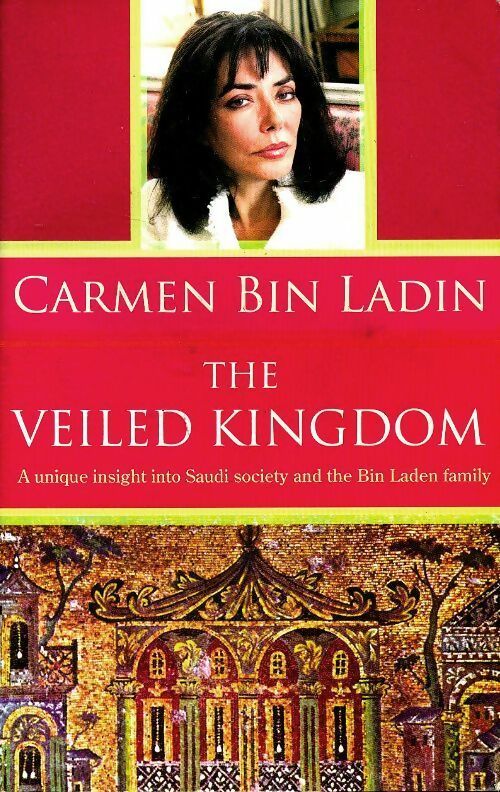 Livrenpoche : The veiled kingdom - Carmen Bin Laden - Livre