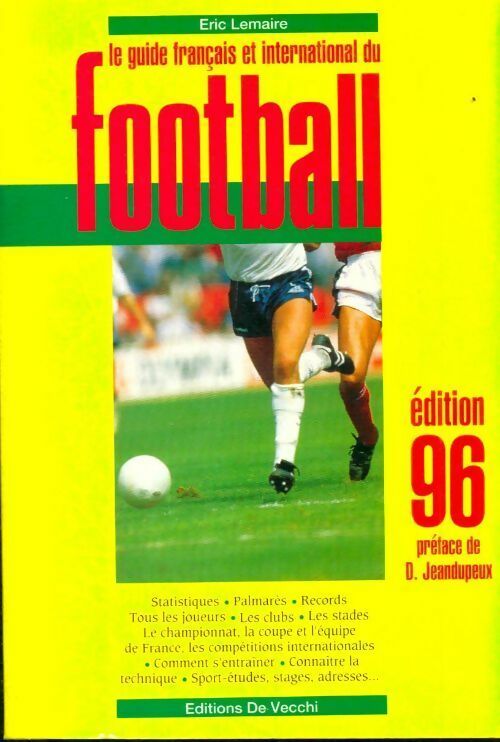 Livrenpoche : Le guide français et international du football - Nicole Lemaire - Livre