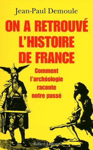 Livrenpoche : On a retrouvé l'histoire de France - Jean-Paul Demoule - Livre