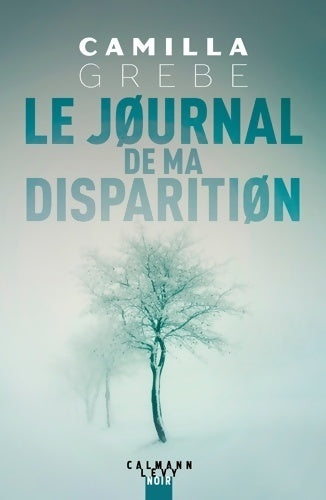 Livrenpoche : Le journal de ma disparition - Camilla Grebe - Livre