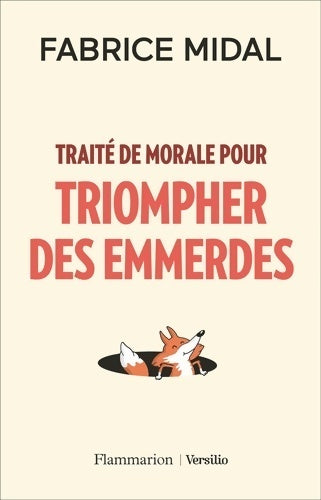 Livrenpoche : Traité de morale pour triompher des emmerdes - Fabrice Midal - Livre