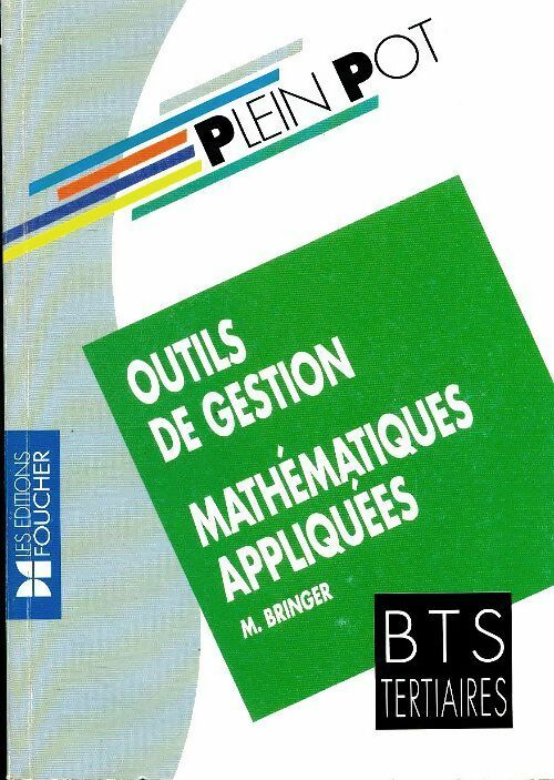 Livrenpoche : Outils de gestion mathématiques appliquées : BTS tertiaires - Bringer - Livre