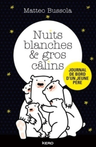 Livrenpoche : Nuits blanches et gros câlins - Matteo Bussola - Livre