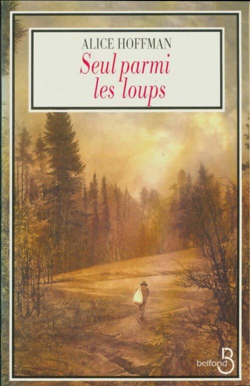 Livrenpoche : Seul parmi les loups - A. Hoffman - Livre