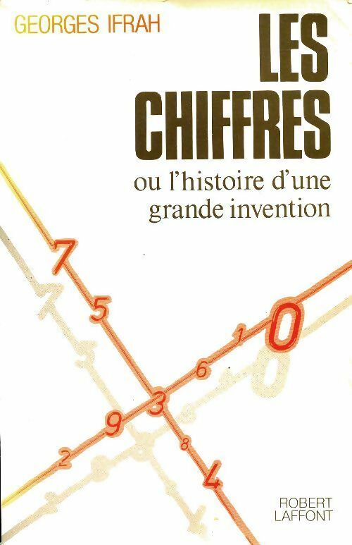 Livrenpoche : Les chiffres ou l'histoire d'une grande invention - Georges Ifrah - Livre
