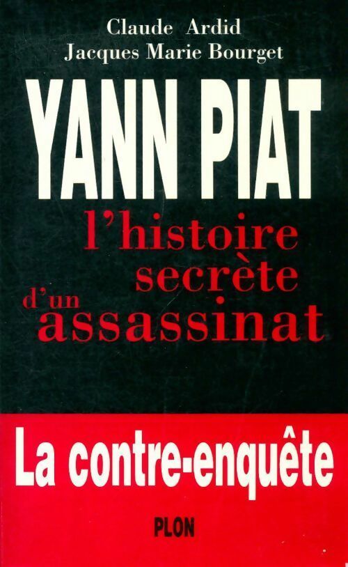 Livrenpoche : Yann piat . L'histoire secrète d'un assassinat - Claude Ardid - Livre
