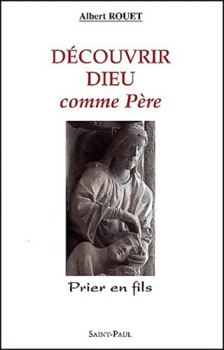 Livrenpoche : Découvrir dieu comme père - Albert Rouet - Livre