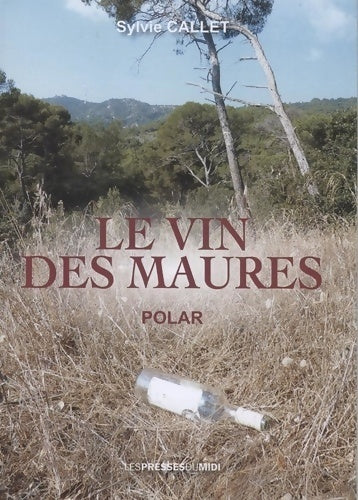Livrenpoche : Le vin des maures - Sylvie Callet - Livre