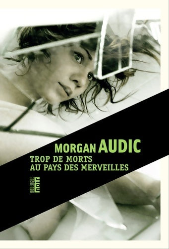 Livrenpoche : Trop de morts au pays des merveilles - Morgan Audic - Livre