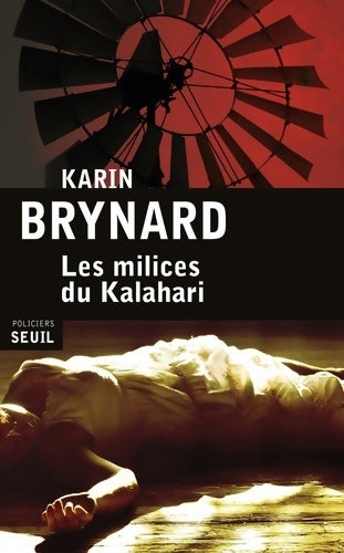 Livrenpoche : Les milices du kalahari - Karin Brynard - Livre