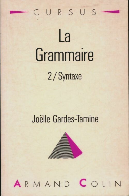 Livrenpoche : La grammaire Tome II : Syntaxe - Joëlle Gardes Tamine - Livre