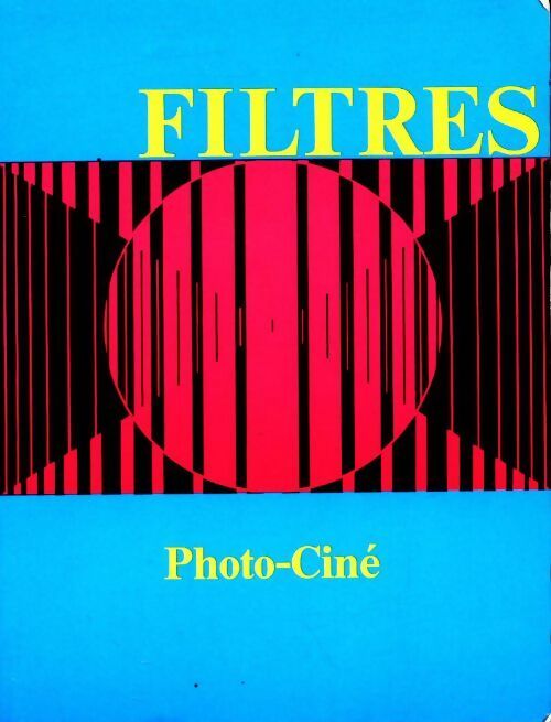 Livrenpoche : Filtres photo-ciné - André Gérard - Livre