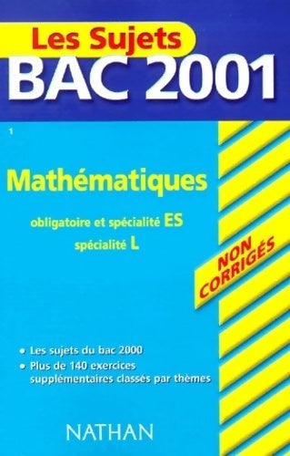 Livrenpoche : Bac 2001 : Mathématiques obligatoire et spécialité es spécialité l - Collectif - Livre