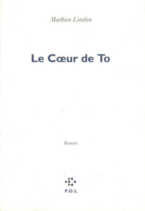 Livrenpoche : Le coeur de to - Mathieu Lindon - Livre