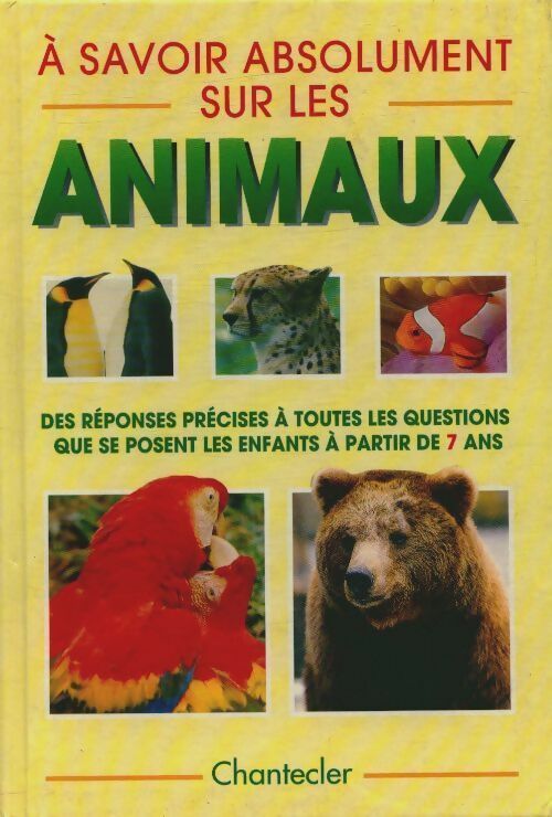 Livrenpoche : A savoir absolument sur les animaux - Collectif - Livre