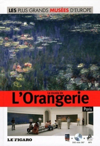 Livrenpoche : Le musée de l'orangerie : Paris Tome XI - Le Figaro - Livre