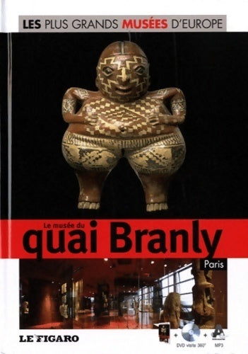 Livrenpoche : Le musée du quai branly Paris - Le Figaro - Livre