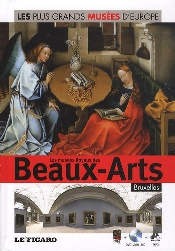 Les musées royaux des beaux-arts : Bruxelles Tome XV - Le Figaro - Livre