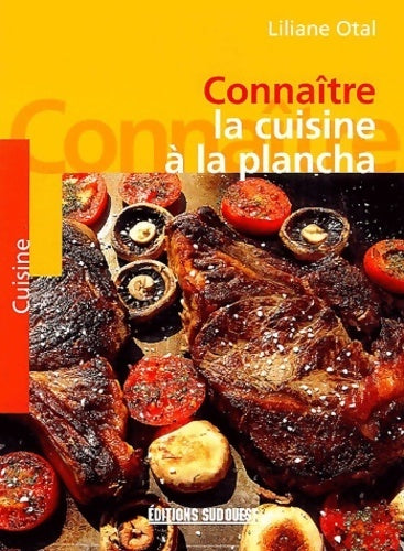 Livrenpoche : Connaître la cuisine à la plancha - Liliane Otal - Livre