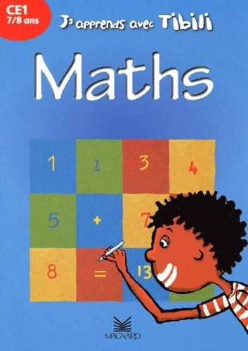 J'apprends avec tibili : Maths CE1 7-8 ans - N. Bonnet - Livre