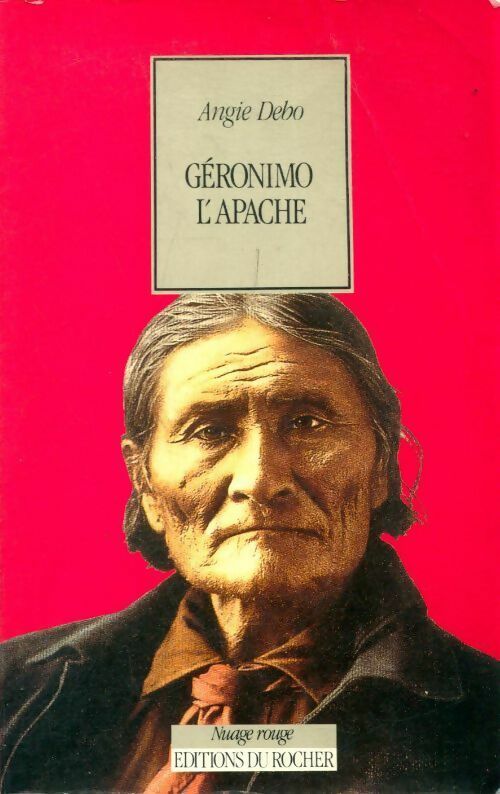 Livrenpoche : Géronimo l'apache - Angie Debo - Livre