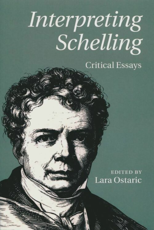 Livrenpoche : Interpreting schelling. Critical essays - Lara Ostaric - Livre