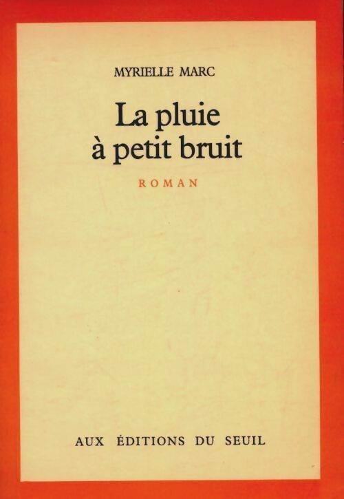 Livrenpoche : La pluie à petit bruit - Myrielle Marc - Livre