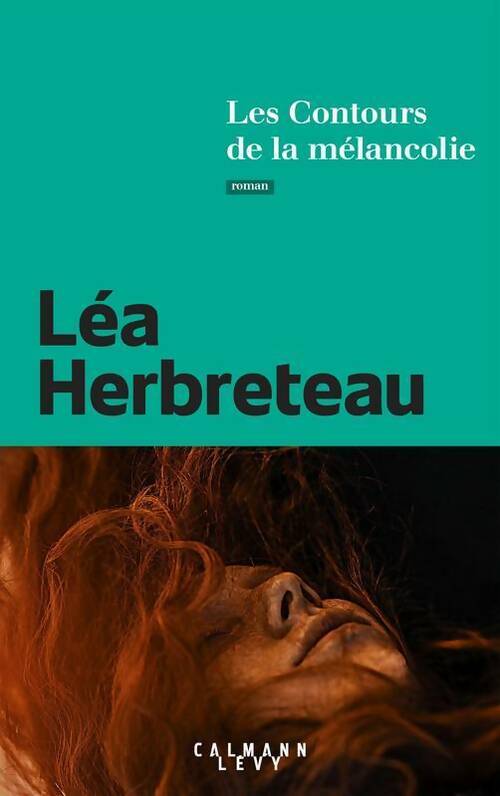 Livrenpoche : Les contours de la mélancolie - Léa Herbreteau - Livre