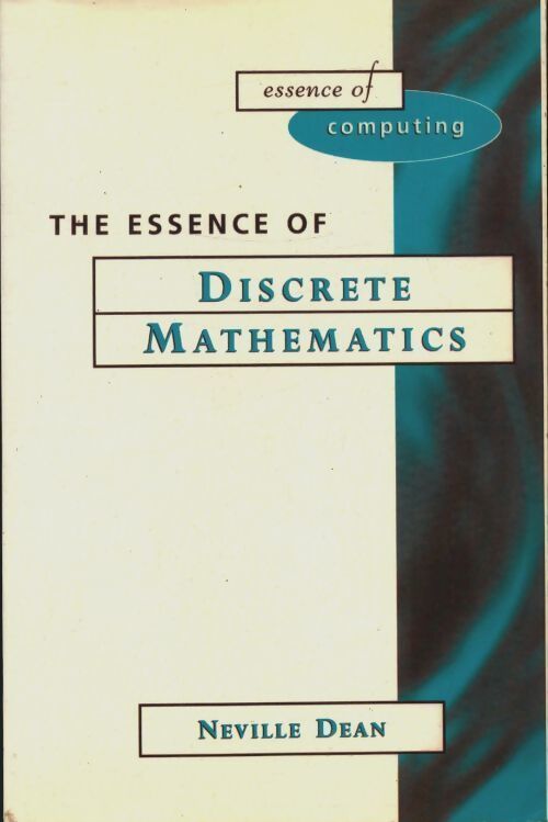 The Essence of discrete mathematics -  - Livre