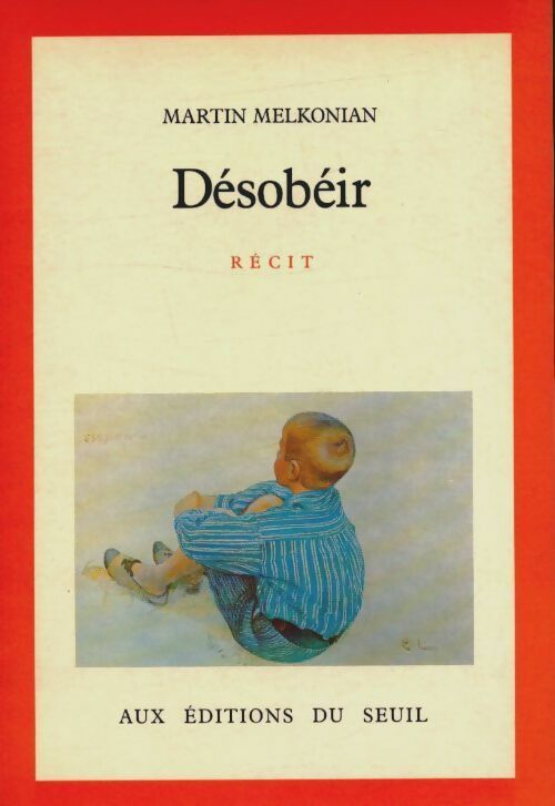 Livrenpoche : Désobéir : Récit - Martin Melkonian - Livre
