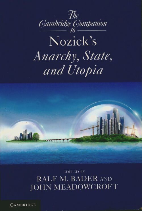 The Cambridge companion to Nozick's Anarchy, State, and Utopia -  - Livre