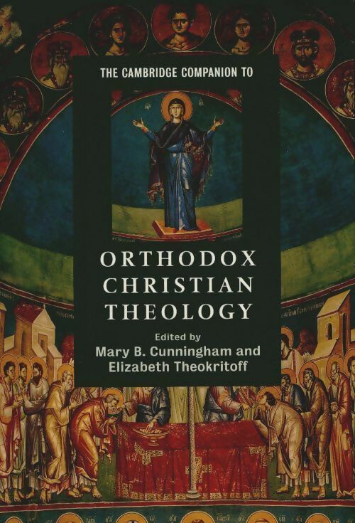Livrenpoche : The Cambridge companion to christian orthodox theology - Mary-B-Cunningham - Livre