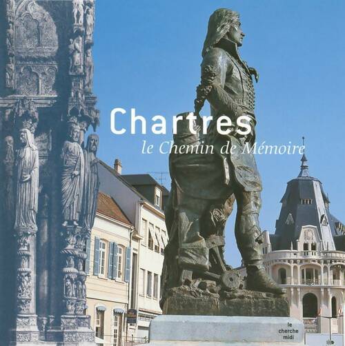Livrenpoche : Chartres. Le chemin de mémoire - Nadine Berthelier - Livre