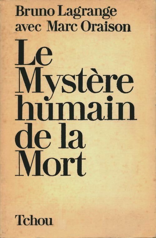Livrenpoche : Le mystère humain de la mort - Bruno Lagrange - Livre