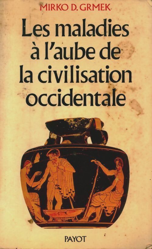 Les maladies à l'aube de la civilisation occidentale -  - Livre