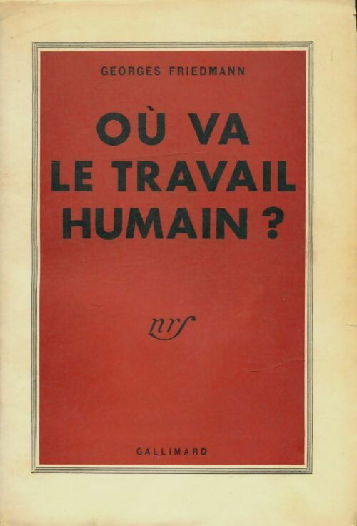 Livrenpoche : Où va le travail humain ? - Georges Friedmann - Livre