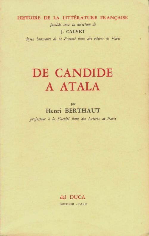 Livrenpoche : Histoire de la littérature française : De Candide à Atala - Henri Berthaut - Livre