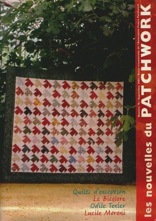 Livrenpoche : Les nouvelles du patchwork n°78 : Quilts d'exception - Collectif - Livre