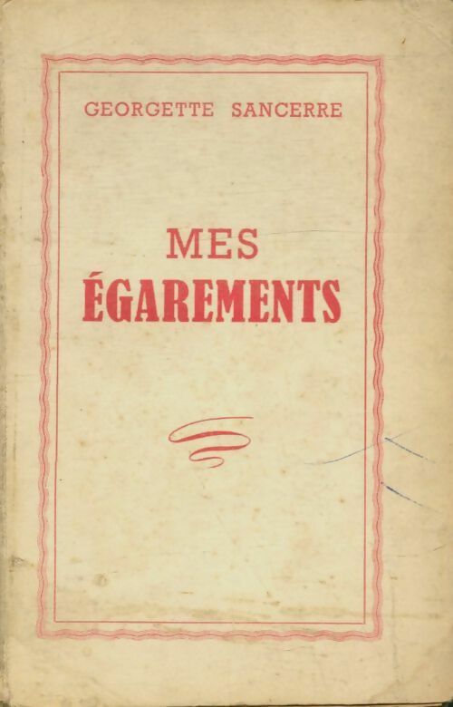 Livrenpoche : Mes égarements - Georgette Sancerre - Livre