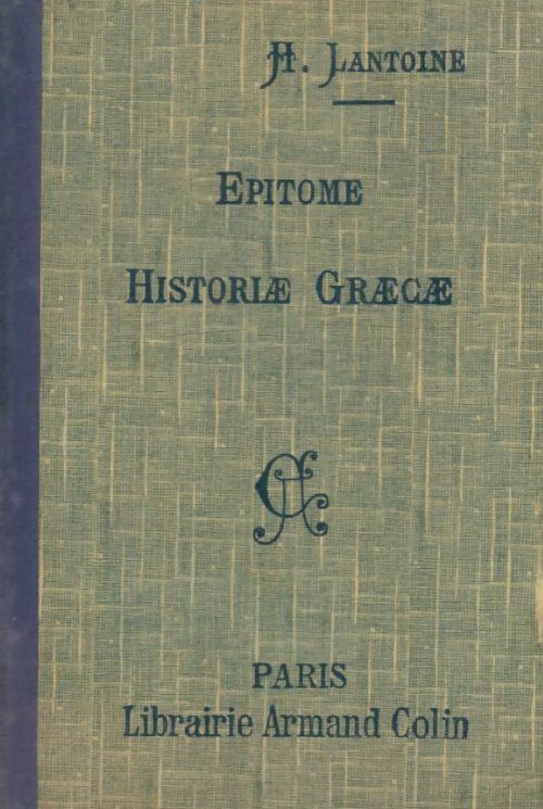 Livrenpoche : Epitome historiae graecae - Henri Lantoine - Livre