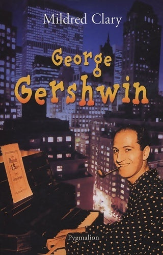 Livrenpoche : George Gershwin. Une rhapsodie américaine - Mildred Clary - Livre