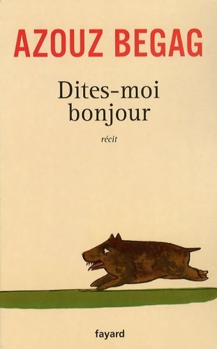 Livrenpoche : Dites-moi bonjour - Azouz Begag - Livre