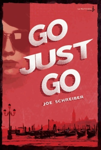 Livrenpoche : Go just go - Joe Schreiber - Livre