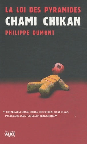 Livrenpoche : La loi des pyramides. Chami chikan - Philippe Dumont - Livre
