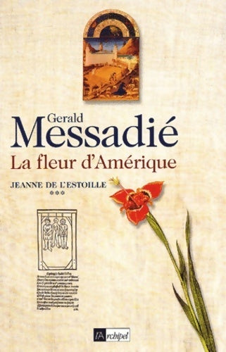 Livrenpoche : Jeanne de L'Estoille Tome III : La fleur d'Amérique - Gérald Messadié - Livre
