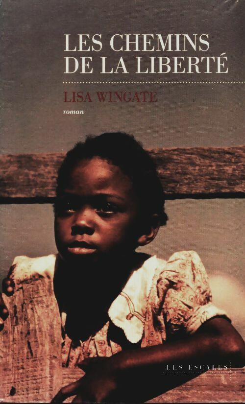 Livrenpoche : Les chemins de la liberté - Lisa Wingate - Livre