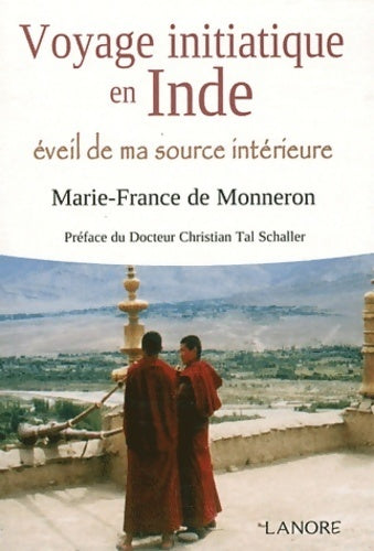 Livrenpoche : Voyage initiatique en Inde. Eveil de ma source intérieure - Marie-France De Monneron - Livre