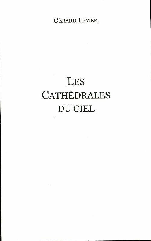 Livrenpoche : Les cathédrales du ciel - Gérard Lemée - Livre