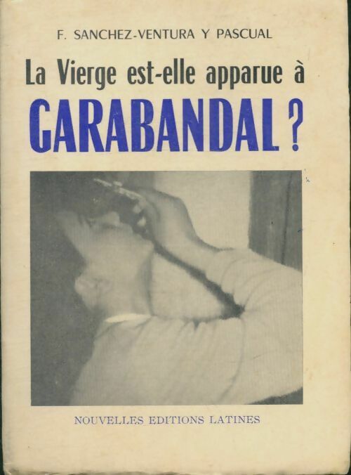 Livrenpoche : La vierge est elle apparue à Carabandal ? - F. Sanchez-Ventura Y Pascual - Livre