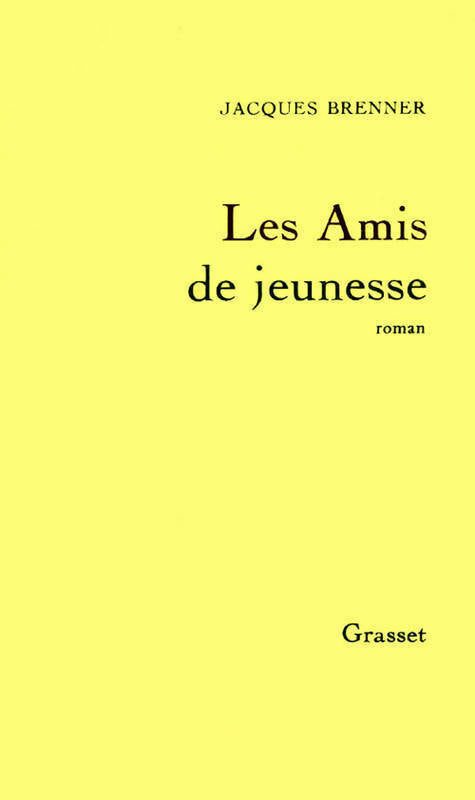 Livrenpoche : Les amis de jeunesse - Jacques Brenner - Livre